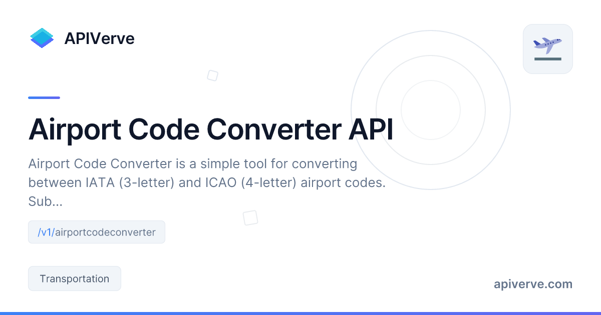 Airport Code Converter API - Fast & Reliable Transportation API | APIVerve