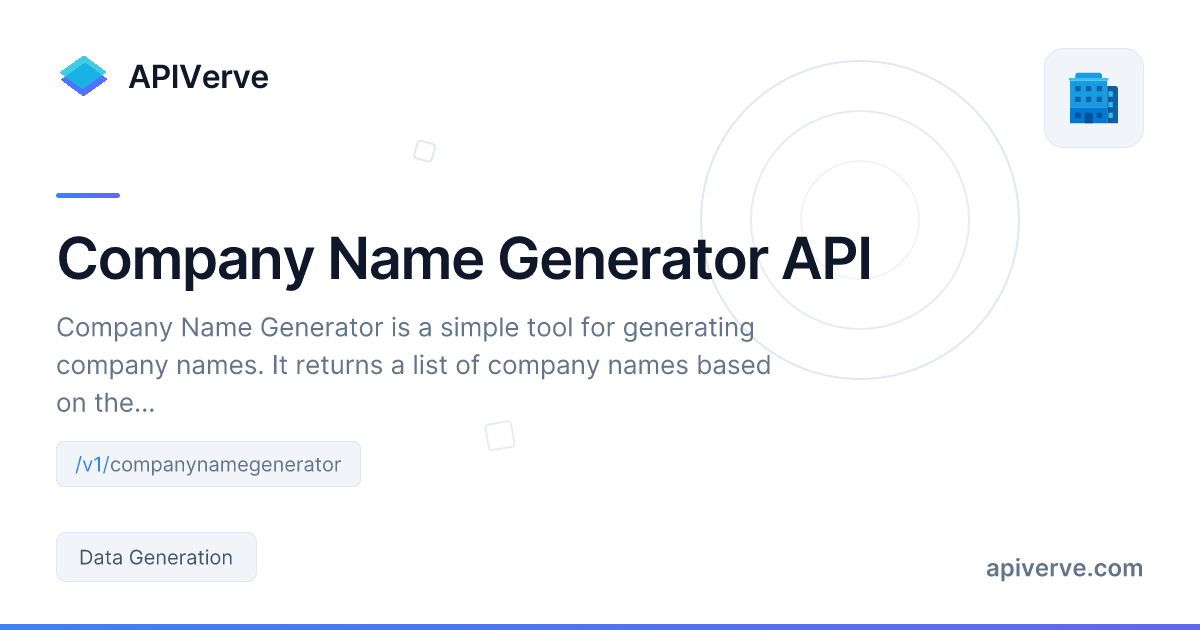 Company Name Generator API - Fast & Reliable Data Generation API | APIVerve