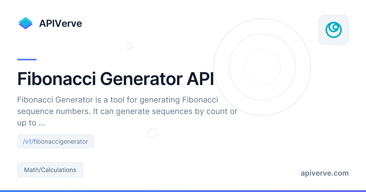Fibonacci Generator API - Fast & Reliable Math/Calculations API | APIVerve