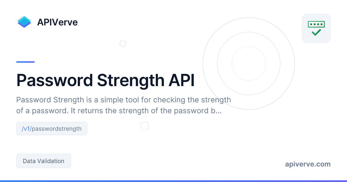 Password Strength API - Fast & Reliable Data Validation API | APIVerve