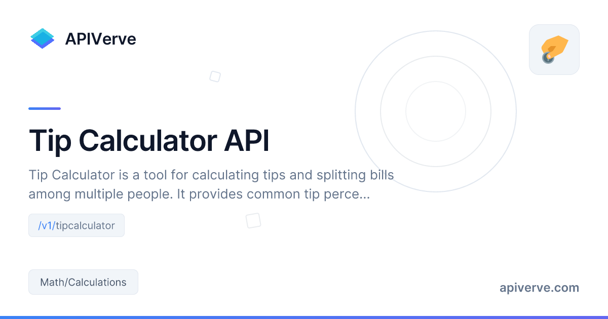 Tip Calculator API - Fast & Reliable Math/Calculations API | APIVerve